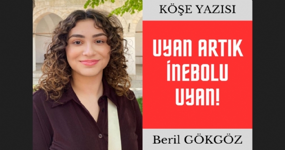 UYAN ARTIK İNEBOLU UYAN!