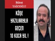 K��E YAZILARIYLA GE�EN 10 KOCA YIL!