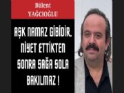 A�K NAMAZ G�B�D�R, N�YET ETT�KTEN SONRA SA�A SOLA BAKILMAZ